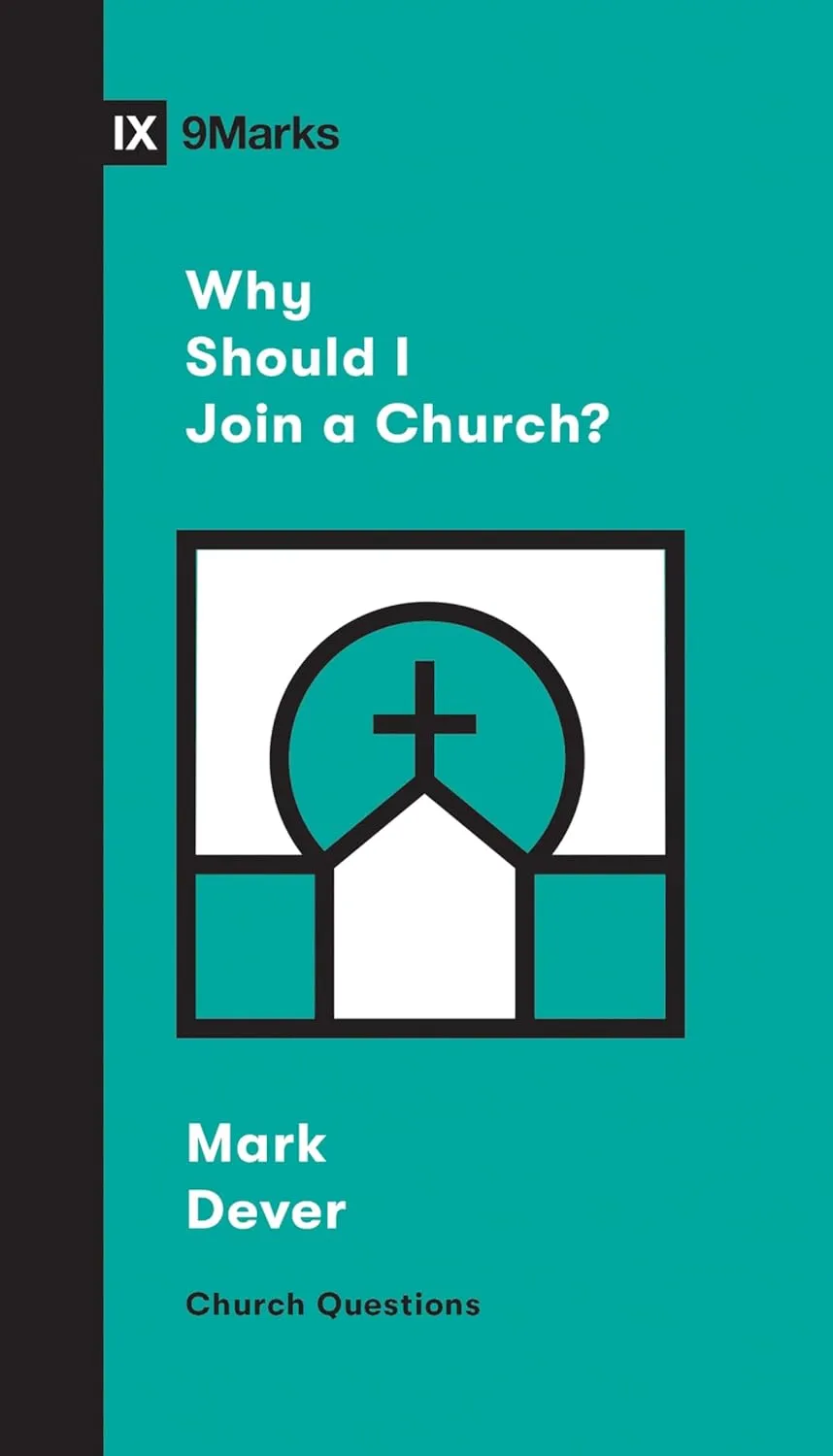 The cover of Why Should I Join a Church?: 9Marks — Church Questions